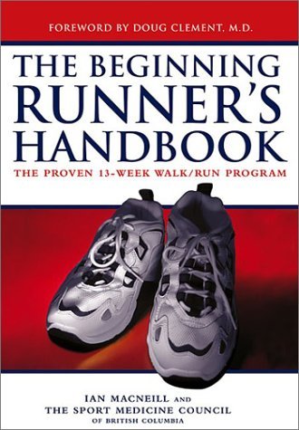 Macneill/Beginning Runner's Handbook: The Proven 13-Wee
